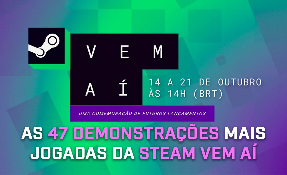 Logo Steam Vem Aí com fundo em cores verde e roxa e a chamada das 47 demonstrações mais jogadas.