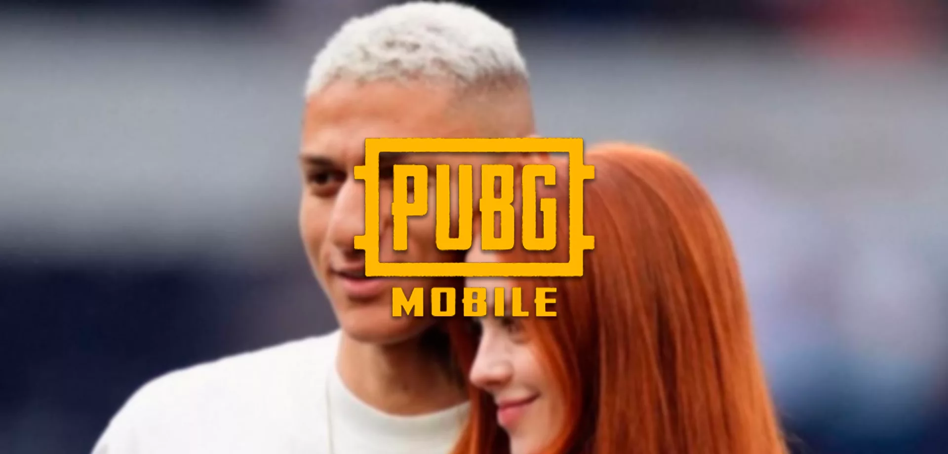 Foto de Richarlison e Amanda desfocada e logo de PUBG MOBILE à frente.