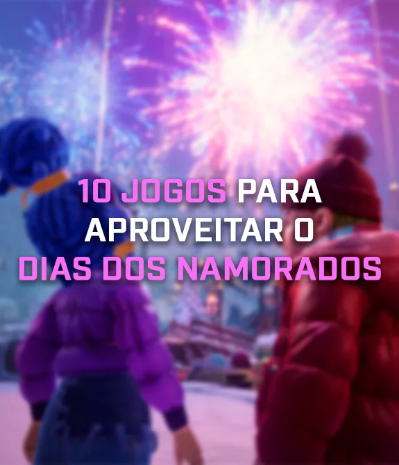 Fundo borrado com 2 personagens de It Takes Two em comemoração festiva e à frente a escrita 10 jogos para aproveitar o dia dos namorados.