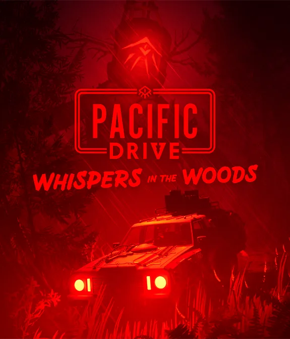 Imagem de um carro na floresta e ao fundo um ser de madeira gigantesco olhando pra ele. À frente a logo de Pacific Drive Whispers in the Woods.