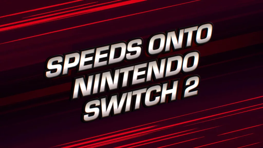 Imagem em fundo vermelhoe escritas em inglês "Speeds onto Nintendo Switch 2"