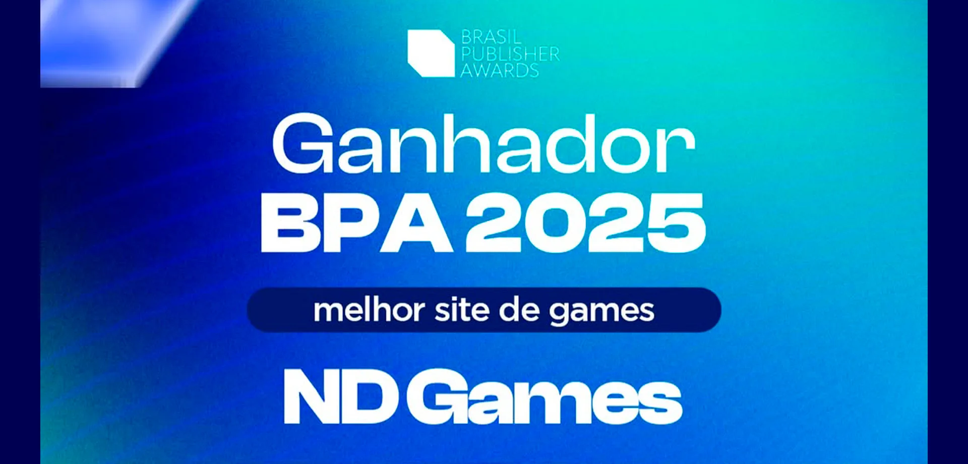 Imagem com os dizeres: Brasil Publisher Awards Ganhador BPA 2025 melhor site de games ND Games