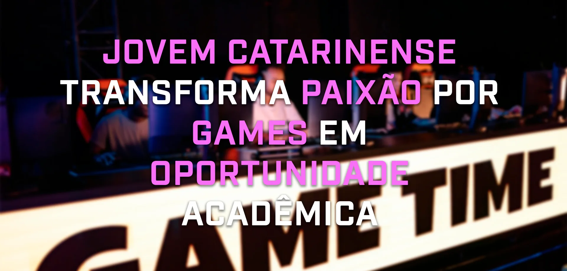 Jovem catarinense conquista bolsa em esporte eletrônico universitário nos Estados Unidos