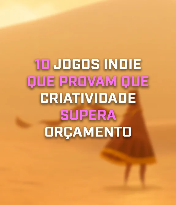 Capa da matéria sobre Jogos Indie superando orçamento com criatividade (Univali) com Journey como fundo.