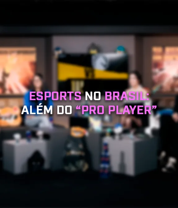 Foto desfocada de apresentadores de eSports e o título à frente: eSports no Brasil: Além do "pro player".