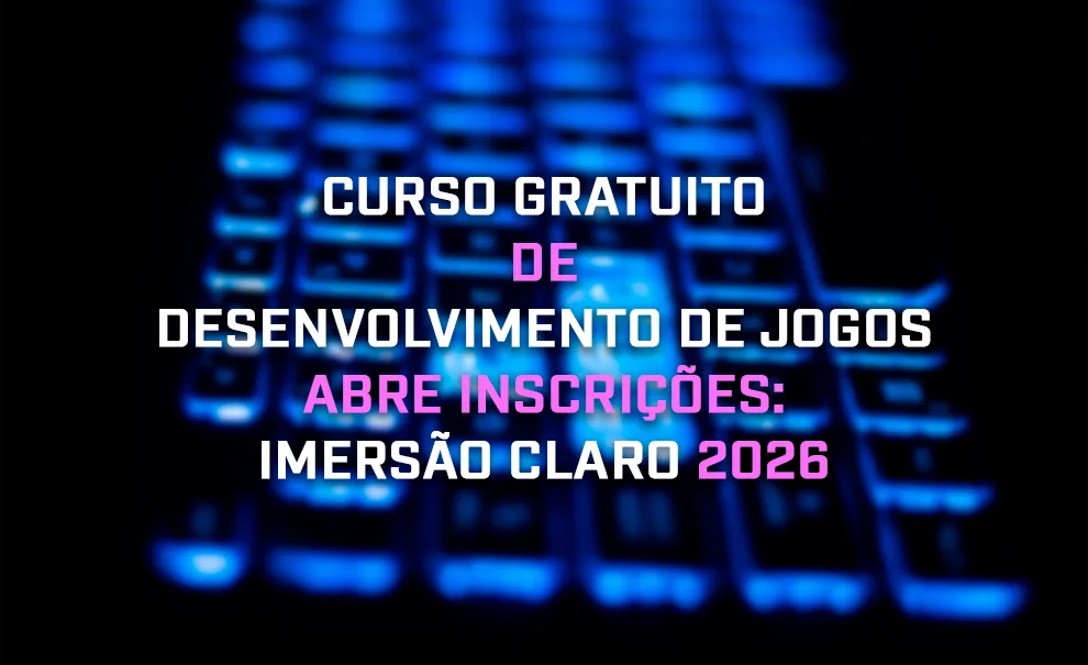curso gratuito de desenvolvimento de jogos Imersão Claro 2026