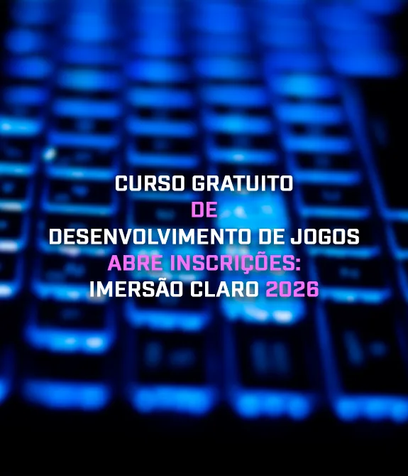 curso gratuito de desenvolvimento de jogos Imersão Claro 2026