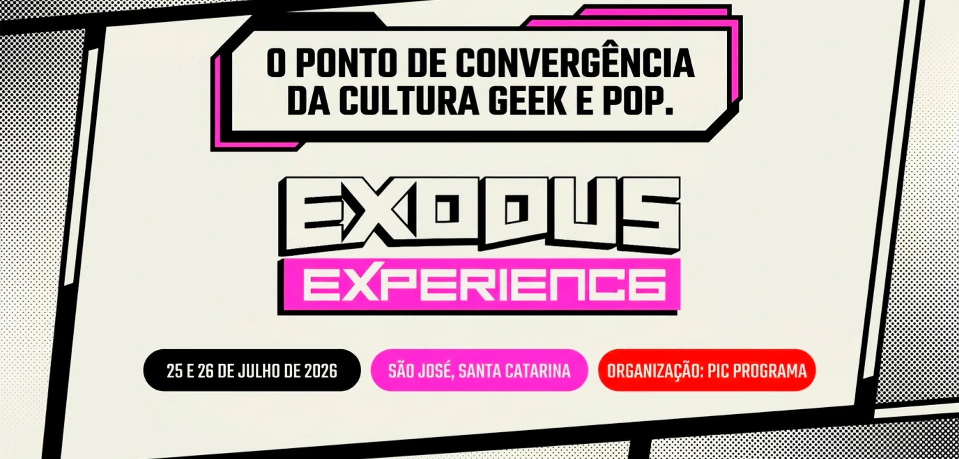 Imagem da Exodus Experience com data, local, organização e a frase: O Ponto de Convergência da cultura Geek e Pop.
